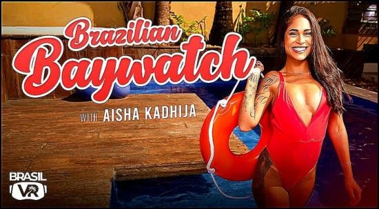 BrasilVR - Aisha Kadhija - Brazilian Baywatch (UltraHD 2K/1920p/7.96 GB)