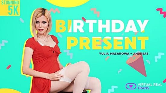 VirtualRealTrans - Yulia Masakowa (Birthday Present / 23.08.2018) (1440p/1440p/1.21 GB)