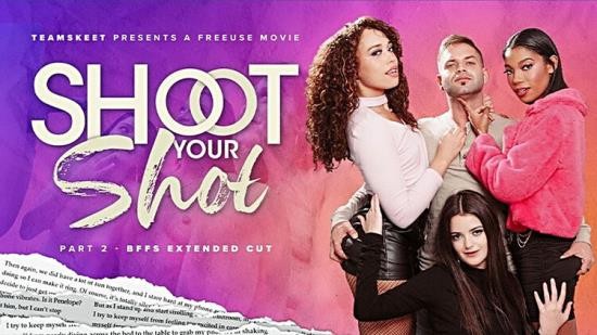 BFFS / TeamSkeet - Willow Ryder, Bella Forbes, Eden West, Penelope Kay - Foursome Is Better Than None: A Shoot Your Shot Extended Cut (Full HD/1080p/2.34 GB)