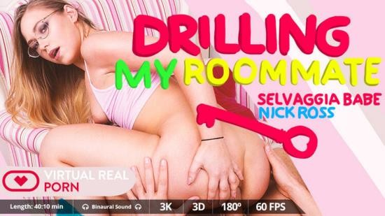 VirtualRealporn - Drilling My Roommate - Selvaggia Babe (UltraHD/2K/1600p/4.58 GB)