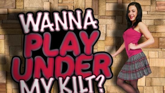 StockingsVR - Wanna Play Under My Kilt?: Lola Ver (UltraHD/4K/2160p/2.46 GB)