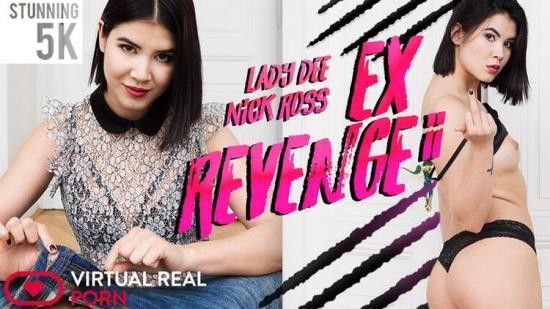 VirtualRealPorn - Ex Revenge II: Lady Dee (UltraHD/4K/2700p/2.35 GB)