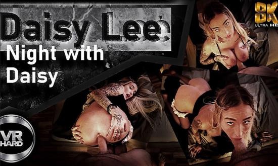 SexLikeReal/VRHard - Daisy Lee  Night With Daisy (UltraHD/4K/1920p/2.23 GB)